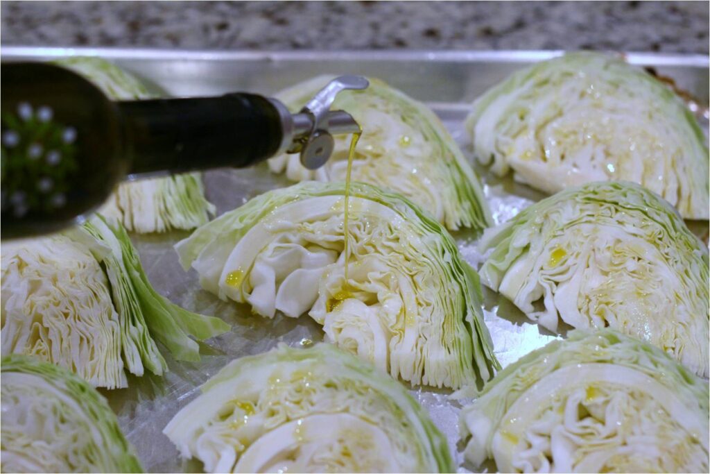 Drizzle EVOO on cabbage for roasting